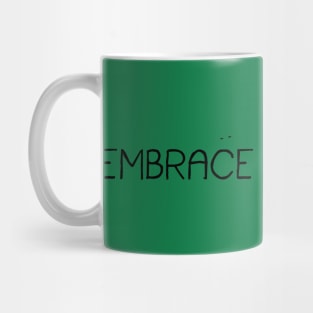 Embrace the chaos Mug